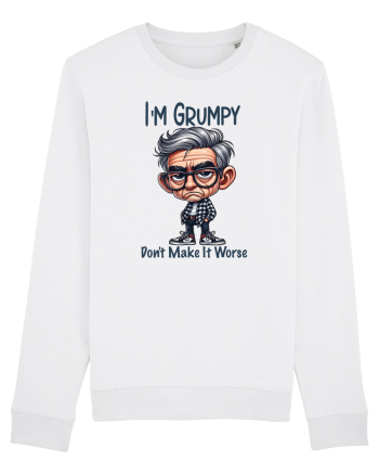 I'm Grumpy Don't Make It Worse | Grandpa | Bunicul Tafnos White
