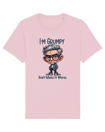 I'm Grumpy Don't Make It Worse | Grandpa | Bunicul Tafnos Cotton Pink
