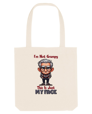 I'm Not Grumpy This Is Just My Face | Grandpa | Bunicul Tafnos Natural