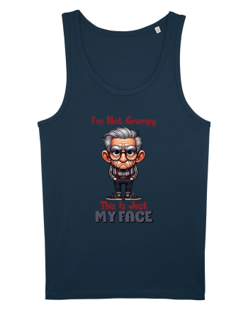 I'm Not Grumpy This Is Just My Face | Grandpa | Bunicul Tafnos Navy
