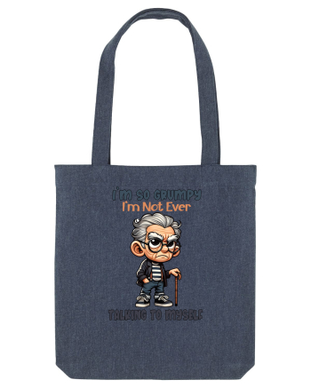 I'm So Grumpy I'm Not Ever Talking To Myself | Grandpa | Bunicul Tafnos Midnight Blue