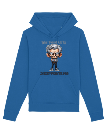 What Doesn't Kill You Disappoints Me | Grandpa | Bunicul Tafnos Royal Blue
