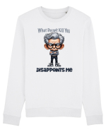 What Doesn't Kill You Disappoints Me | Grandpa | Bunicul Tafnos Bluză mânecă lungă Unisex Rise