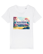 BE A NICE HUMAN - FII UN OM BUN 2 Tricou mânecă scurtă  Copii Mini Creator