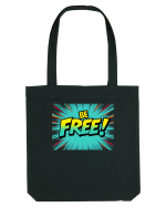 BE FREE - FII LIBER! 2 Sacoșă textilă