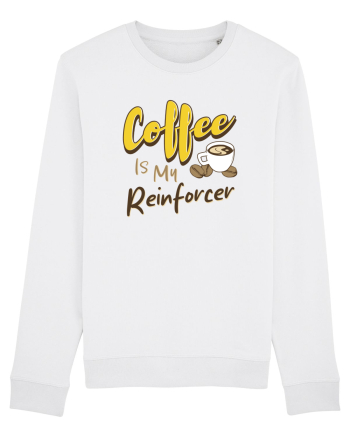 Coffee is my Reinforcer White