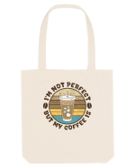 My Coffee is Perfect Sacoșă textilă