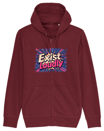 EXIST LOUDLY! Trăiește cu voce tare / fara sa te ascunzi! Burgundy