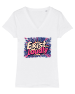 EXIST LOUDLY! Trăiește cu voce tare / fara sa te ascunzi! Tricou mânecă scurtă guler V Damă Evoker