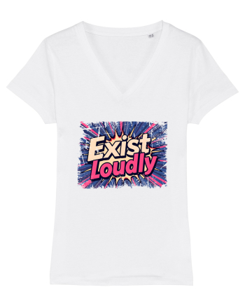 EXIST LOUDLY! Trăiește cu voce tare / fara sa te ascunzi! White