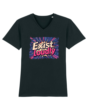 EXIST LOUDLY! Trăiește cu voce tare / fara sa te ascunzi! Black