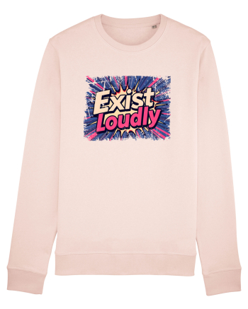 EXIST LOUDLY! Trăiește cu voce tare / fara sa te ascunzi! Candy Pink