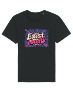 EXIST LOUDLY! Trăiește cu voce tare / fara sa te ascunzi! Tricou mânecă scurtă Unisex Rocker