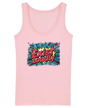 EXIST LOUDLY! 2 Trăiește cu voce tare / fara sa te ascunzi! Cotton Pink
