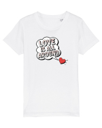  LOVE IS ALL AROUND Iubirea e peste tot Tricou mânecă scurtă  Copii Mini Creator