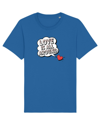  LOVE IS ALL AROUND Iubirea e peste tot Royal Blue