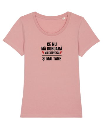 CE NU MA DOBOARA....MA ENERVEAZA SI MAI TARE Canyon Pink