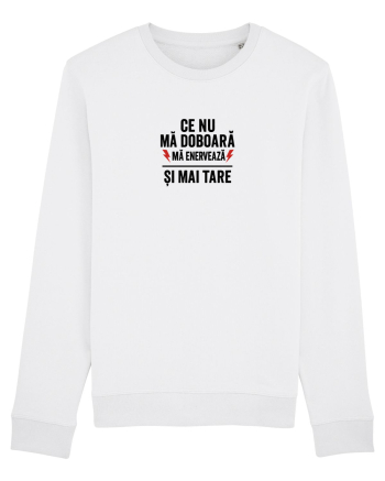 CE NU MA DOBOARA....MA ENERVEAZA SI MAI TARE White
