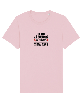 CE NU MA DOBOARA....MA ENERVEAZA SI MAI TARE Cotton Pink