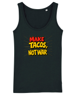 MAKE TACOS, NOT WAR Maiou Damă Dreamer