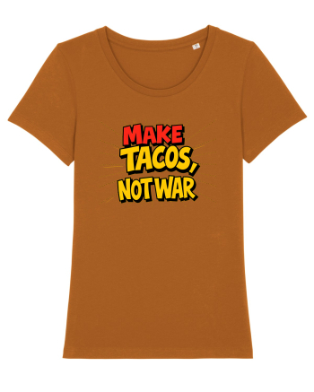 MAKE TACOS, NOT WAR Roasted Orange