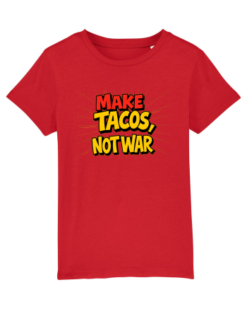 MAKE TACOS, NOT WAR Red
