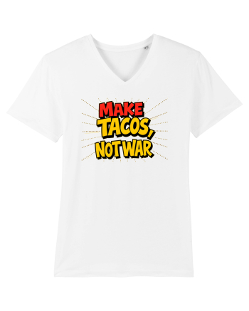 MAKE TACOS, NOT WAR White