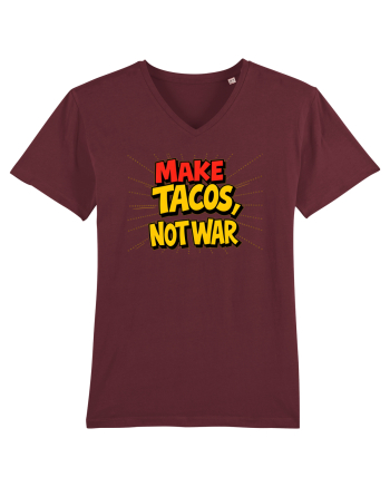 MAKE TACOS, NOT WAR Burgundy
