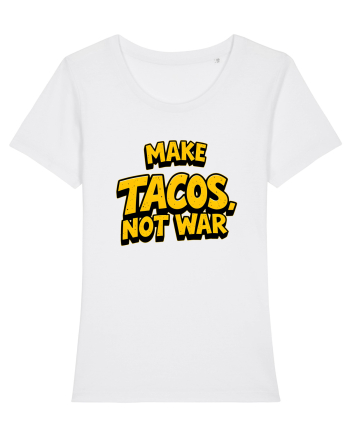 MAKE TACOS, NOT WAR 2 White