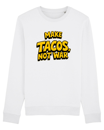 MAKE TACOS, NOT WAR 2 White
