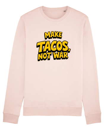 MAKE TACOS, NOT WAR 2 Candy Pink