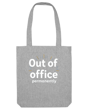 OUT OF OFFICE Permanently  Heather Grey
