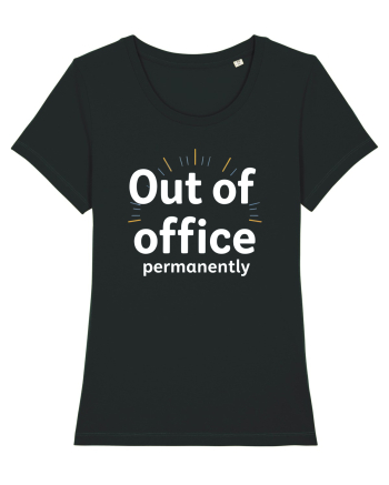 OUT OF OFFICE Permanently  Black
