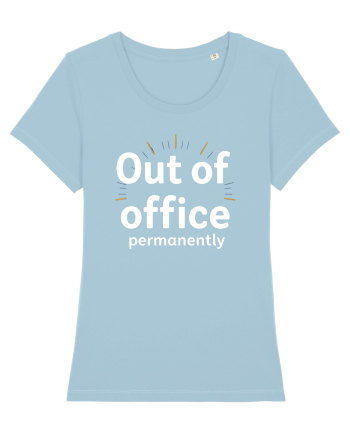 OUT OF OFFICE Permanently  Sky Blue