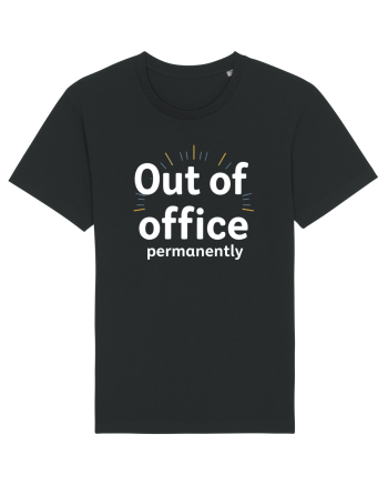 OUT OF OFFICE Permanently  Black