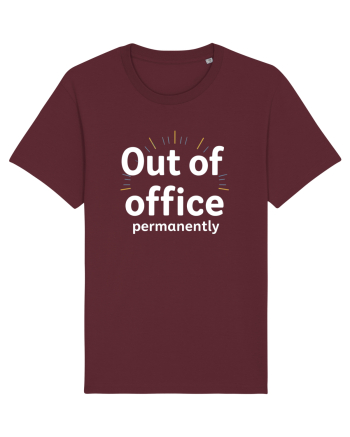 OUT OF OFFICE Permanently  Burgundy