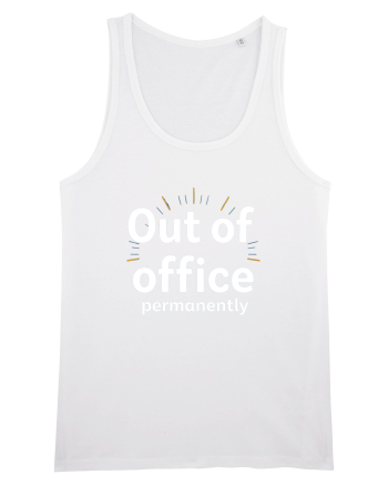 OUT OF OFFICE Permanently  White