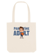 PART  - TIME ADULT  3 Sacoșă textilă