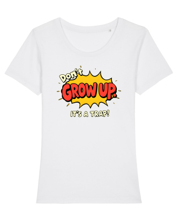 DON`T GROW UP, IT`S A TRAP  - text comics White