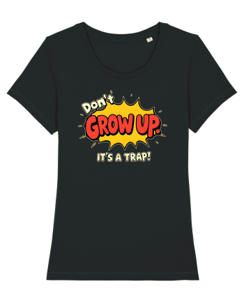 DON`T GROW UP, IT`S A TRAP  - text comics Black