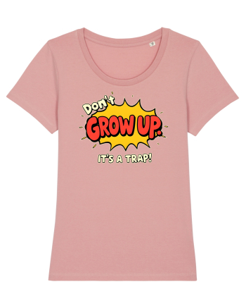 DON`T GROW UP, IT`S A TRAP  - text comics Canyon Pink