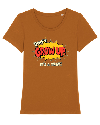 DON`T GROW UP, IT`S A TRAP  - text comics Roasted Orange