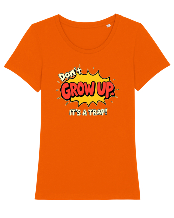 DON`T GROW UP, IT`S A TRAP  - text comics Bright Orange