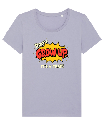 DON`T GROW UP, IT`S A TRAP  - text comics Lavender