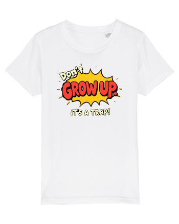 DON`T GROW UP, IT`S A TRAP  - text comics White