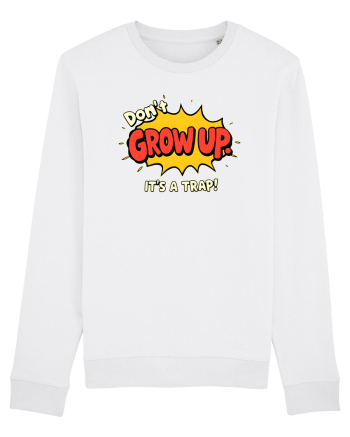 DON`T GROW UP, IT`S A TRAP  - text comics White