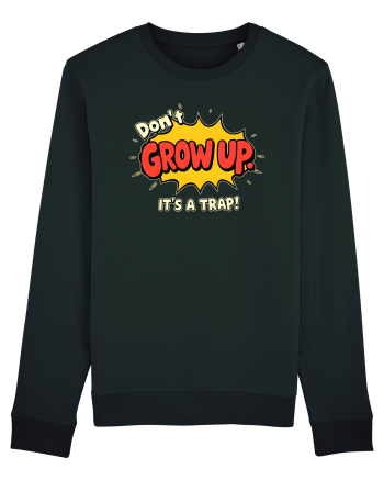 DON`T GROW UP, IT`S A TRAP  - text comics Black