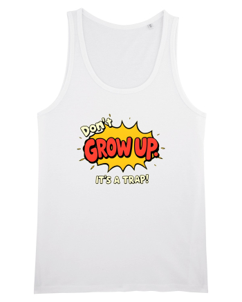 DON`T GROW UP, IT`S A TRAP  - text comics White