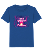 DON`T GROW UP, IT`S A TRAP  - magic fire Tricou mânecă scurtă  Copii Mini Creator