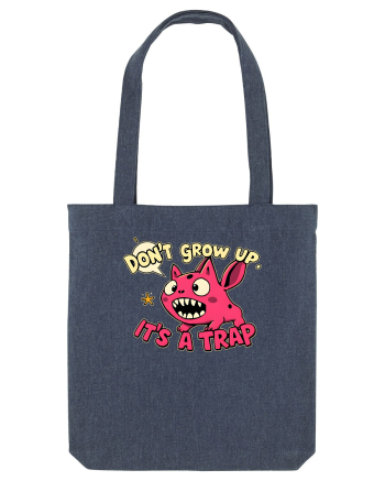 DON`T GROW UP, IT`S A TRAP  - doodle Midnight Blue